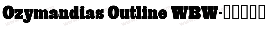 Ozymandias Outline WBW字体转换
